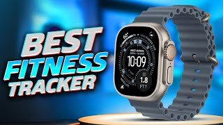 5 Best Fitness Trackers